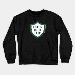 Life is but a LARP Crewneck Sweatshirt